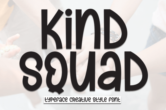 Kind Squad: A Sweetly Playful Display Font for Modern Web Design