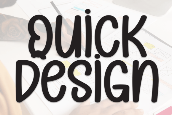 Quick Design: A Handwritten Display Font for Digital Branding