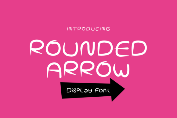 Rounded Arrow: A Display Font That Elevates Campaign Visuals