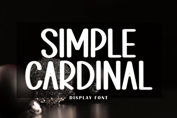 Simple Cardinal: A Warm Display Font for Crafters and Product Creators